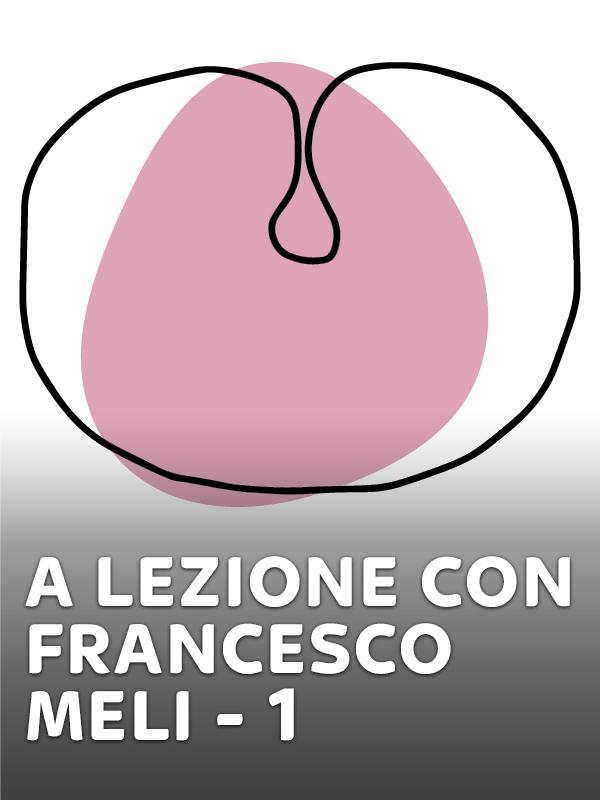 A lezione con francesco meli - 1