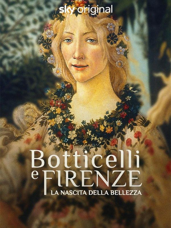Botticelli e firenze. la nascita della bellezza