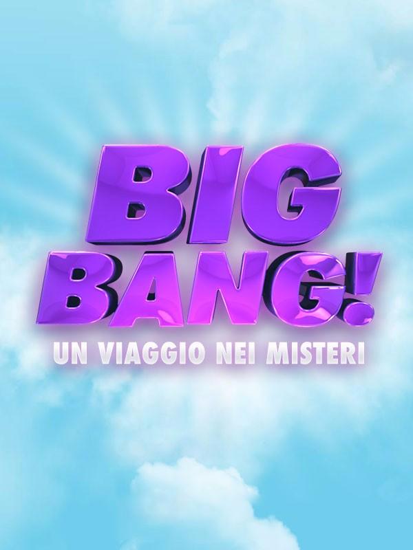 Big bang! un viaggio nei misteri