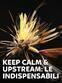 Keep Calm & Upstream: le...