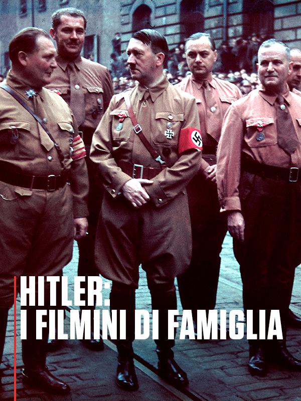 Hitler: i filmini di famiglia