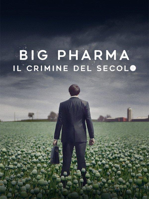 Big pharma - il crimine del secolo