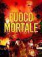 Fuoco mortale