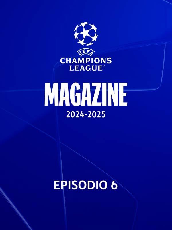 Uefa champions league magazine ep. 6