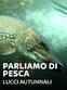 Parliamo di pesca: lucci autunnali