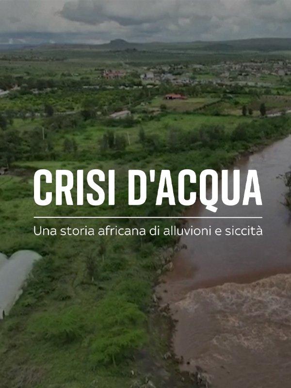 Crisi d’acqua. una storia africana di alluvioni e siccit