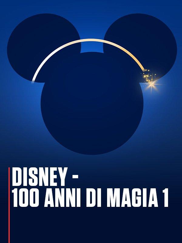 Disney - 100 anni di magia