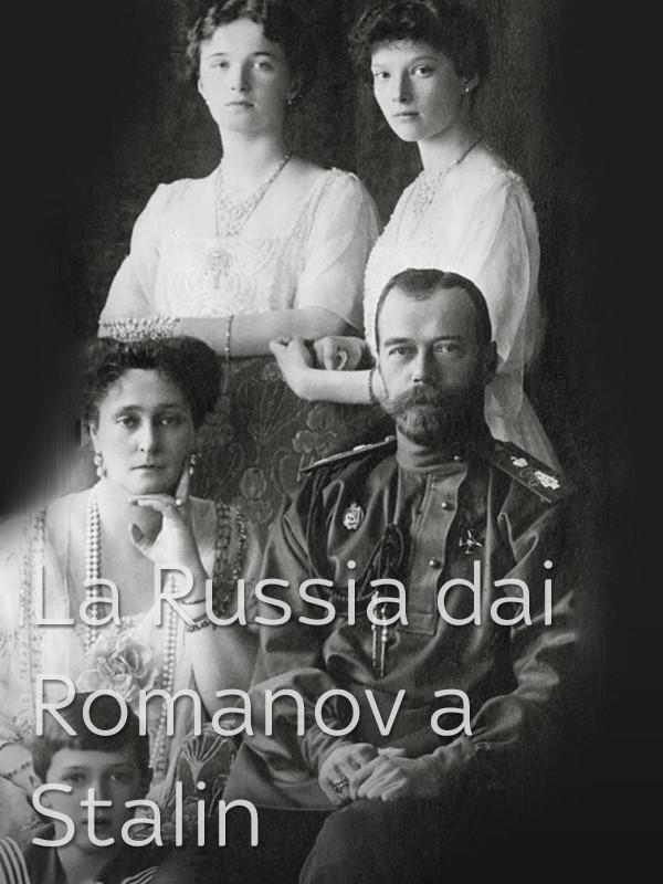 La russia dai romanov a stalin