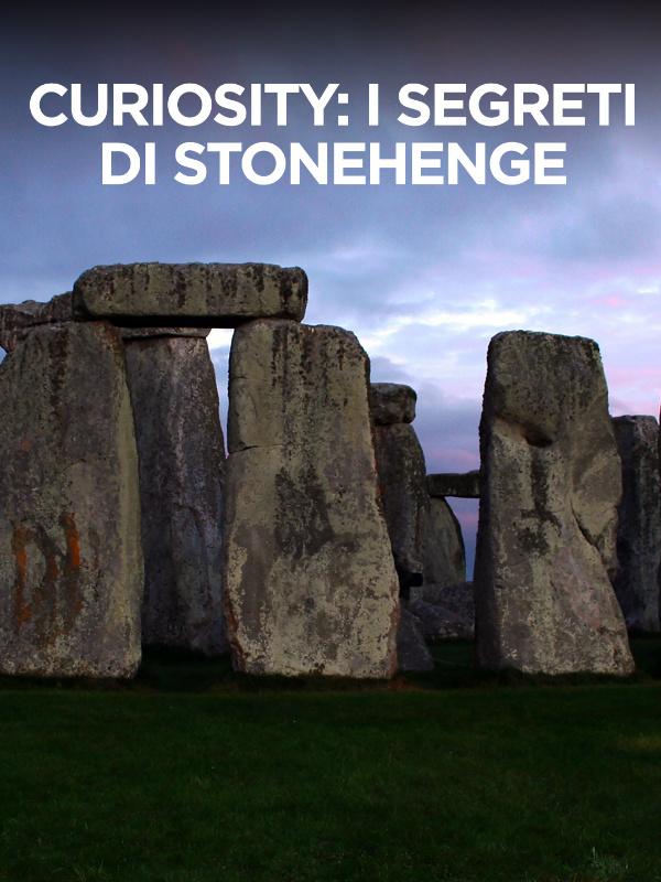 Curiosity: i segreti di stonehenge