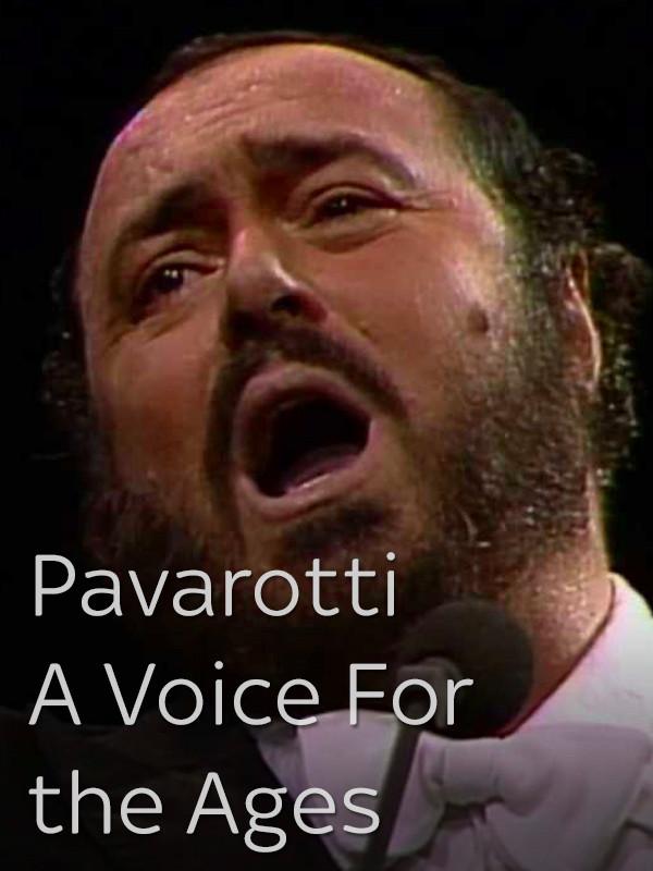 Pavarotti. a voice for the ages