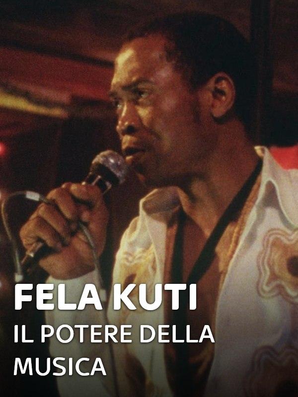 Fela kuti - il potere della musica